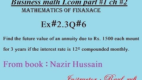 q6 ex2.3 business math i.com part1 ch2/Nazir Hussain Book/Mathematics of finance/stats rauf