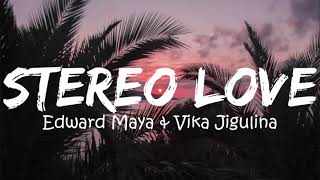 Stereo Love lyrics- Edward Maya & Vika Jigulina | Green Girl