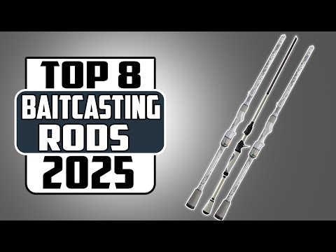 Top 8 Best Baitcasting Rods In 2025 Must Have for Every Angler - YouTube Top 8 Best Baitcasting Rods In 2025 Must Have for Every Angler - YouTube