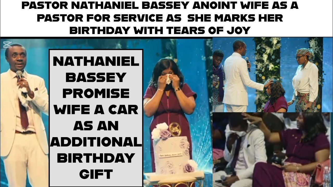EMOTIONAL BIRTHDAY: Nathaniel Bassey promise wife a car as a gift, ordain her as a pastor to service