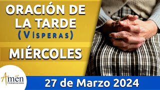 Oración de la Tarde Hoy Miércoles 27 Marzo 2024 l Padre Carlos Yepes | Católica | Dios