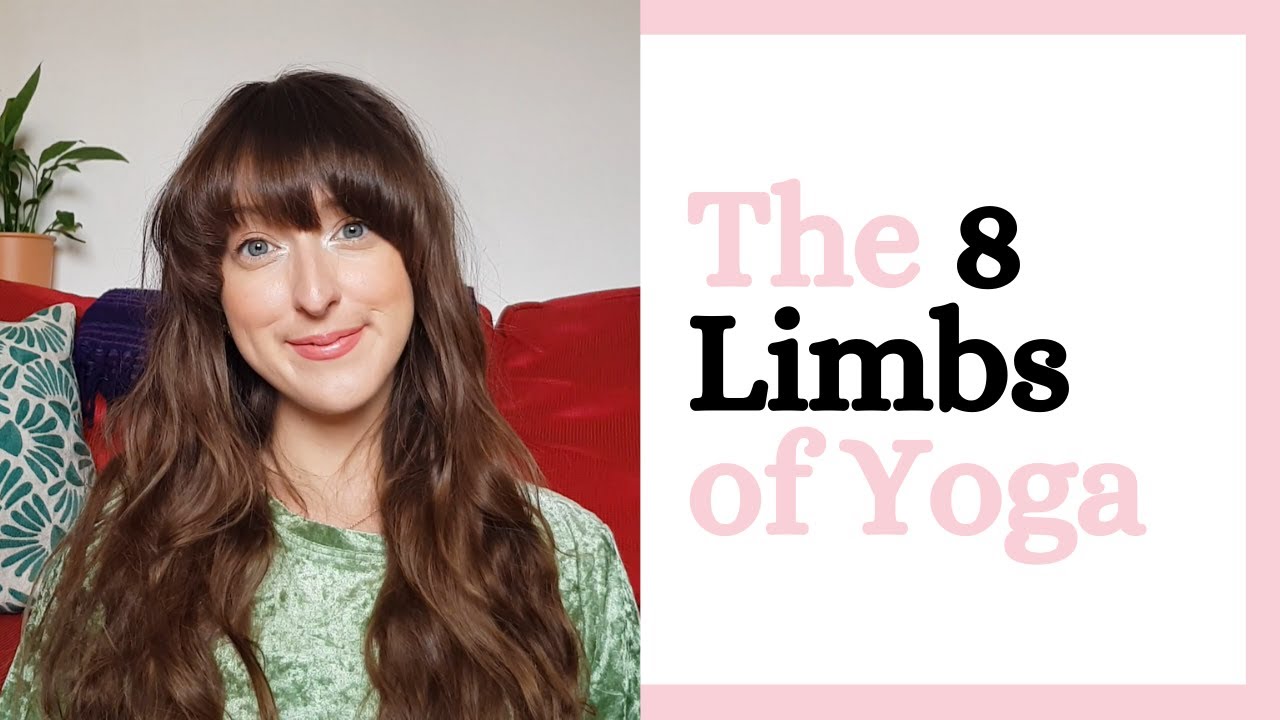 The 8 Limbs of Yoga Explained