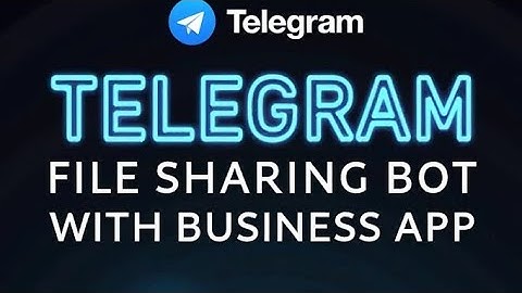 How to Make Telegram File Sharing Bot | Telegram Bot Business App Use