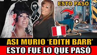 Play video: Asi MURIO Edith Barr La Flor Morena DE QUE MURIO Edith Barr de la Canción Criolla Cantante Peruana