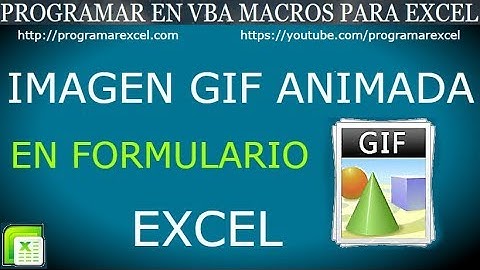 312 ❤️ Como MOSTRAR un GIF 🔥 IMAGEN animada en un FORMULARIO Excel