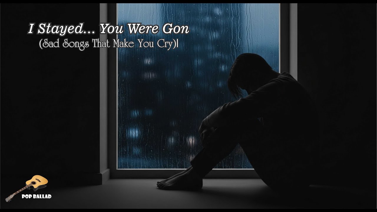 Sad Songs That Make You Cry 💔 | Quiet Mistakes, Silent Love & Letting Go (Emotional Ballads)