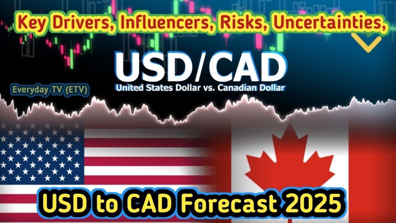 USD to CAD Forecast 2025 | Exchange Rate Outlook + Currency Trends | USD To CAD Forecast 2025