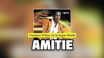 Youssou N'DOUR et le Super Étoile - AMITIÉ | Album Alsaama Day