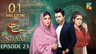 Nijaat Episode 23 𝐂𝐂 - 07 Feb 2024 - Presented By Mehran Foods Hina Altaf - Junaid Khan Hum Tv