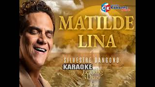 Video thumbnail of "karaoke matilde lina silvestre dangond"