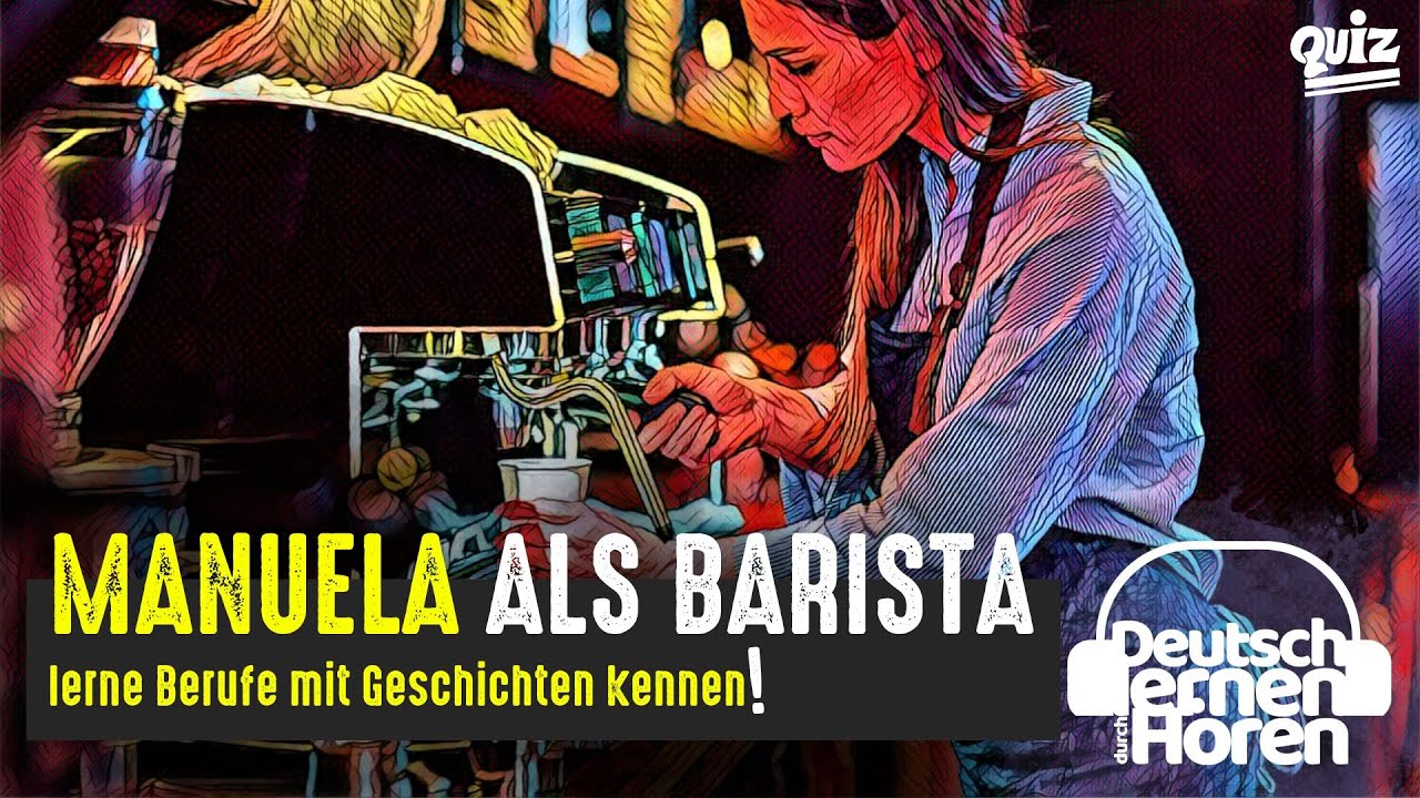 #811 Manuela als Barista - Berufe mit Geschichten zum Lesen & Hören [Deutsch lernen durch Hören]