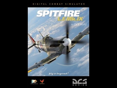 DCS: Spitfire LF Mk. IX - Start Up Tutorial