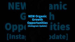 NEW Organic Growth Opportunities [Instagram Update] #instagramupdates