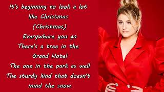 Meghan Trainor - It's Beginning To Look A Lot Like Christmas (Lyrics)