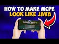 How To Make Mcpe Looks Like Java edition !