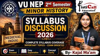 VU NEP 2nd Semester Minor History Syllabus Discussion 2026 (Medieval India)||By-Kajal Ma'am||#VU