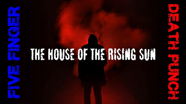 Five finger death punch house of the rising sun lyrics