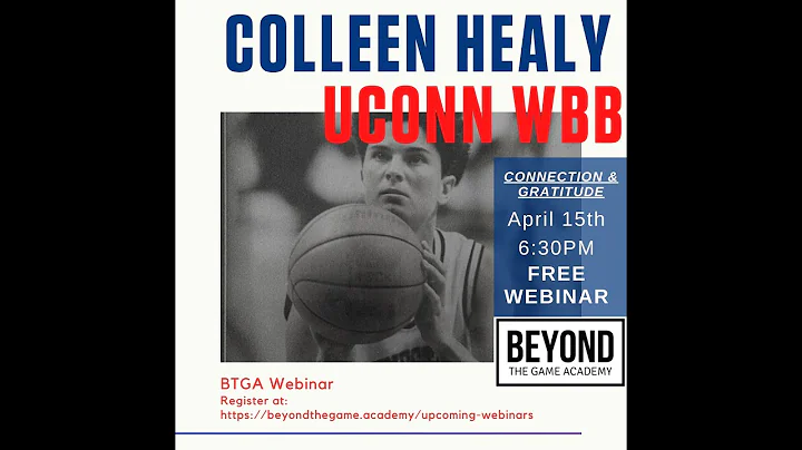Colleen Healy (UCONN WBB) - Connection and Gratitu...