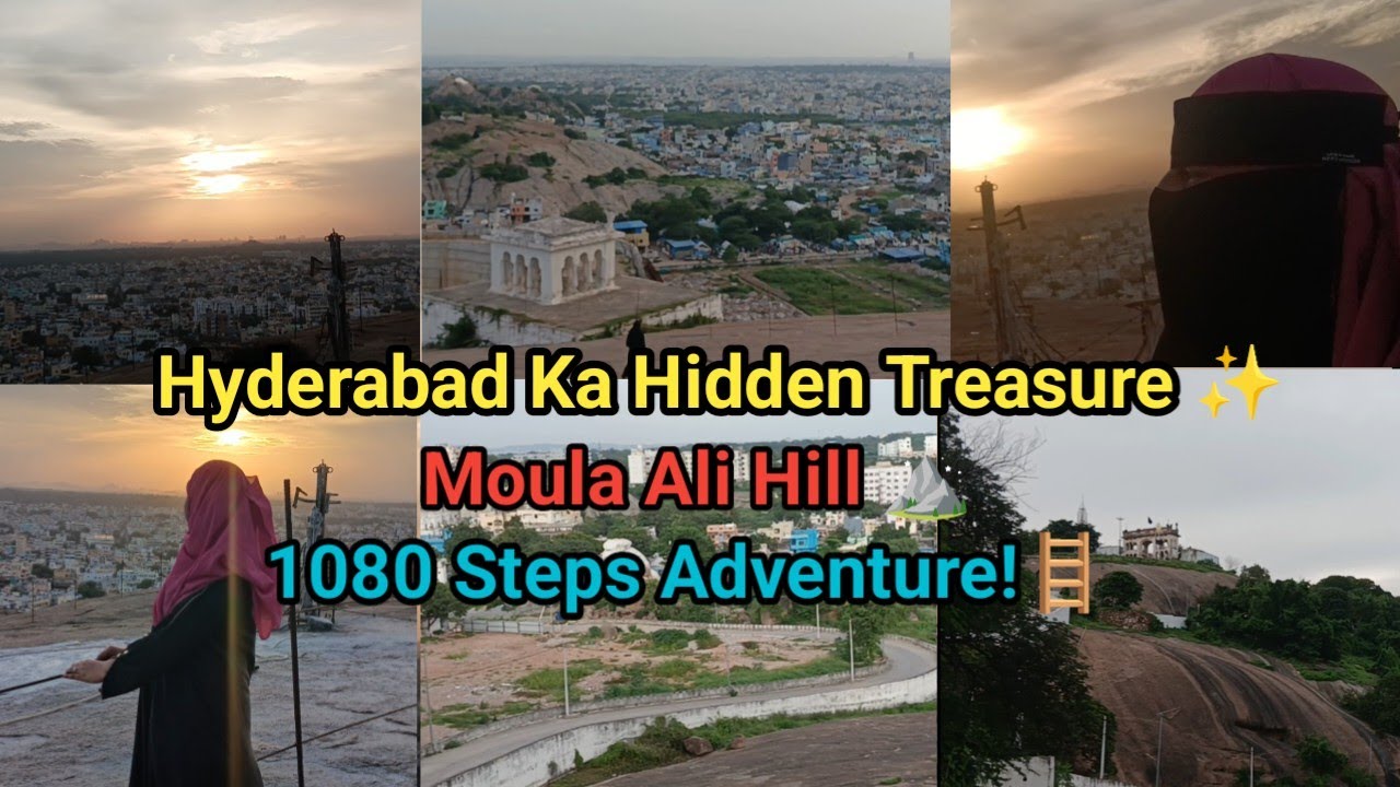 Moula Ali Hill Hyderabad | 1080 Steps ka Adventure 😲 Hidden Secrets & Masti Vlog 