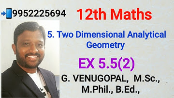 12th maths|exercise 5.5 q no 2|chapter 5|Two Dimensional Analytical Geometry|explained in tamil &Eng