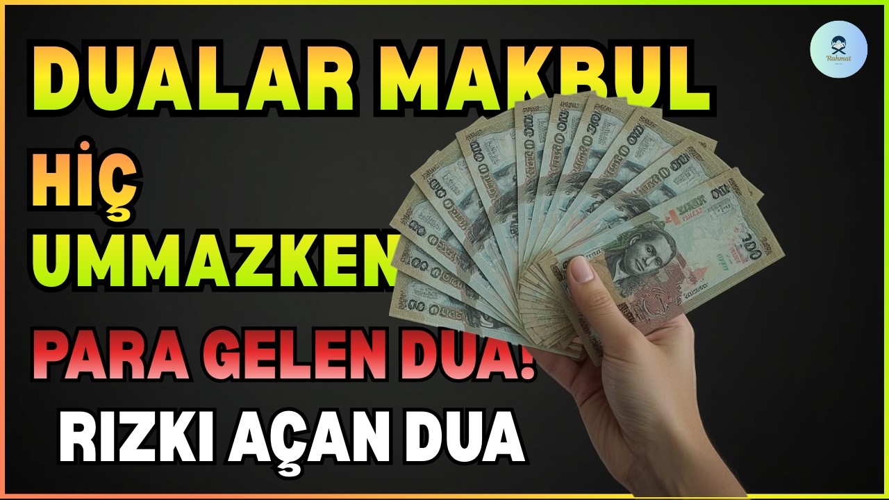 HİÇ UMMAZKEN PARA GELEN DUA! RIZIK AÇAN DUA - YouTube