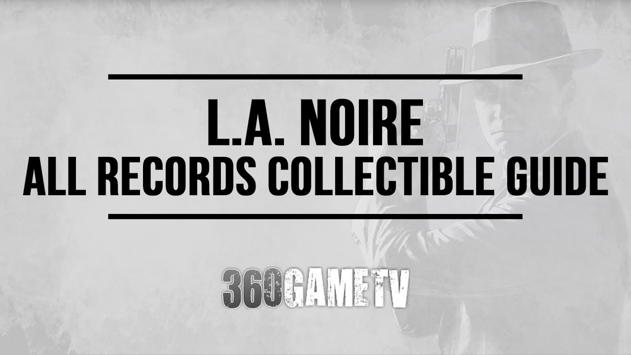 L.A. Noire All Records Collectible Locations Guide You Found My Tune! Trophy / Achievement