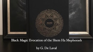 Black Magic Evocation of the Shem Ha Mephorash by G. De Laval. Published by Aeon Sophia Press.