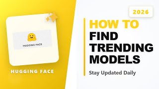 How to Stay Updated with Trending Models on Hugging Face