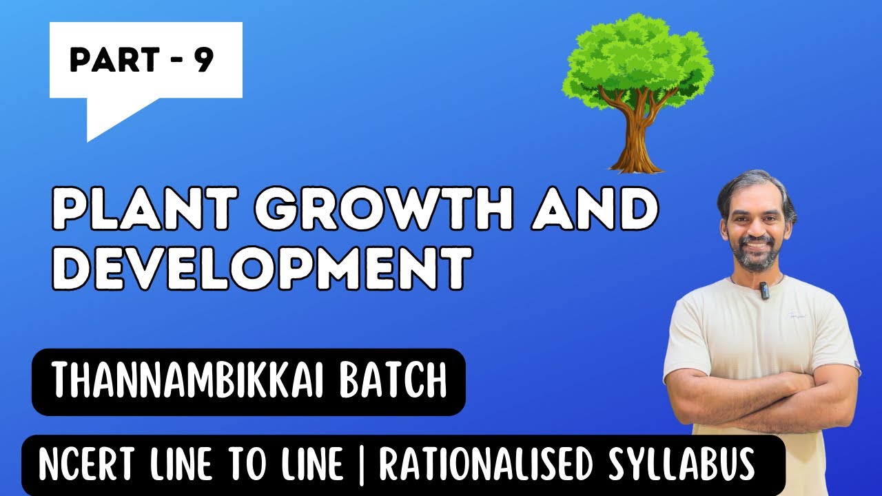 Plant Growth and Development | Part 9 | Thannambikkai Batch 2024