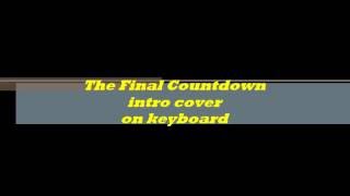 Europe - The Final Countdown intro cover on keyboard