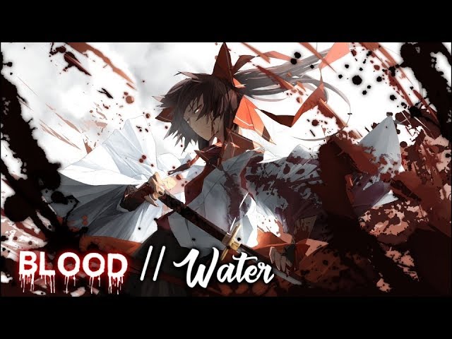 Nightcore - Blood // Water   [Flashing lights] class=