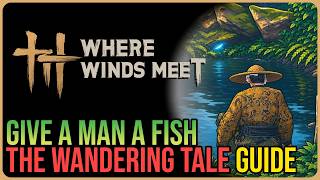Give a Man a Fish – Where Winds Meet