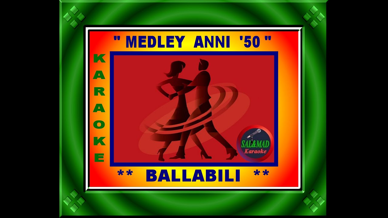 MEDLEY – ANNI ’50 – KARAOKE – BALLABILI