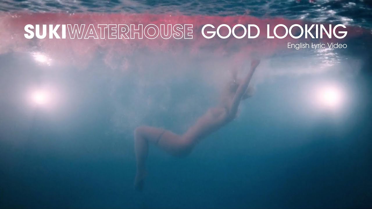 Suki Waterhouse   Good Looking OFFICIAL LYRIC VIDEO