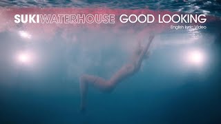 Suki Waterhouse - Good Looking [OFFICIAL LYRIC VIDEO]