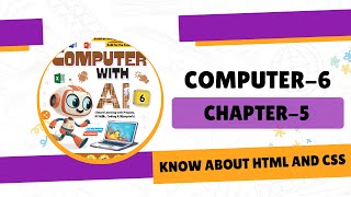 Know About HTML and CSS Chapter 5 | Computer Chapter Explanation for Class 6 | Flora Publications