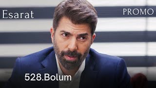 Esaret 528. Bölüm Fragmanı Duygusal Anlar Ve Sürpriz Gelişmeler