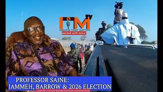 PROF SAINE DECLARES JAMMEH IRRELEVANT FOR NOW!