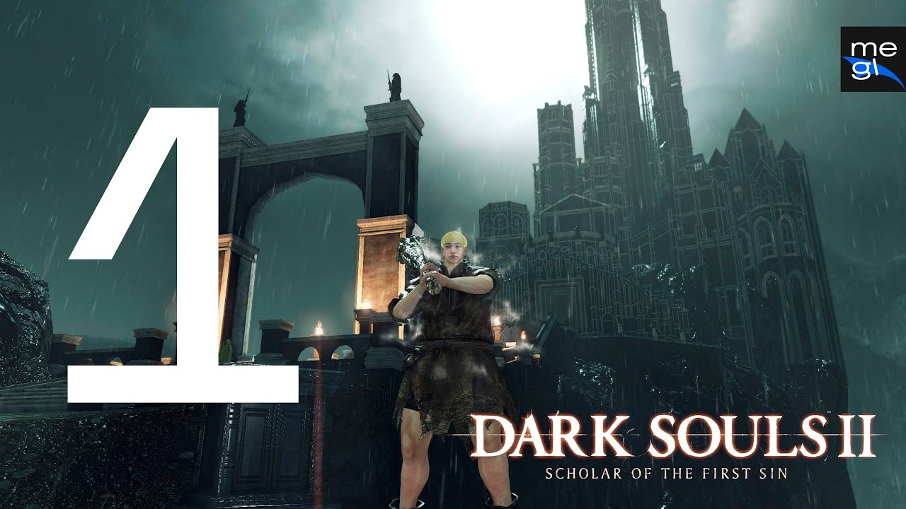 1 | Прохождение DARK SOULS II: Scholar of the First Sin | megl
