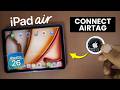 How to Connect AirTag with iPad Air M4 - Set Up AirTag (iPadOS 26)