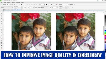 HOW TO IMPROVE BLUR IMAGE QUALITY IN CORELDRAW