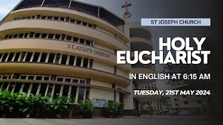 Daily Holy Eucharist Daily Holy Mass 615 Am Tue 21St May 2024 St Joseph Church Mira Road