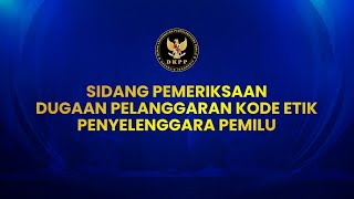 Sidang Pemeriksaan Dugaan Pelanggaran Kepp Perkara 101pkedkppii2025