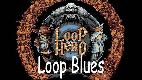 Loop Hero OST : Loop Blues