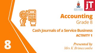 Gr 8 - Accounting - Cash Journals of a Service Business - Activity 1