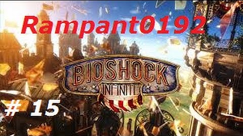 BioShock Infinite Walkthrough Part 15 Ghost of Lady Comstock