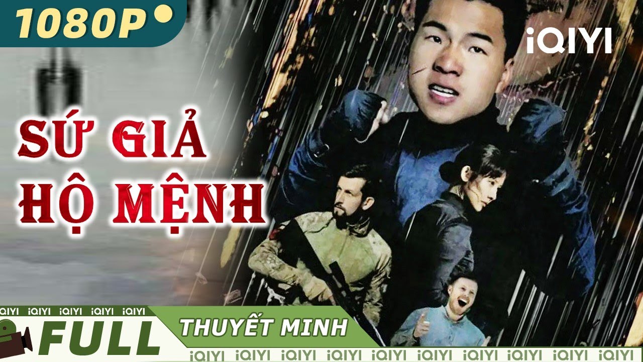 ⁣Phim Lẻ Hành Động Võ Thuật Chiếu Rạp Siêu Đỉnh | SỨ GIẢ HỘ MỆNH | iQIYI Movie Vietnam