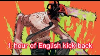1 hour of kick back but in English #chainsawman #denji #anime