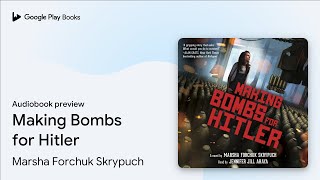 Making Bombs for Hitler by Marsha Forchuk Skrypuch · Audiobook preview