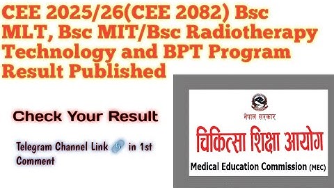 CEE 2025/26(CEE 2082) Bsc MLT, Bsc MIT/Bsc Radiotherapy Technology and BPT Program Result Published 